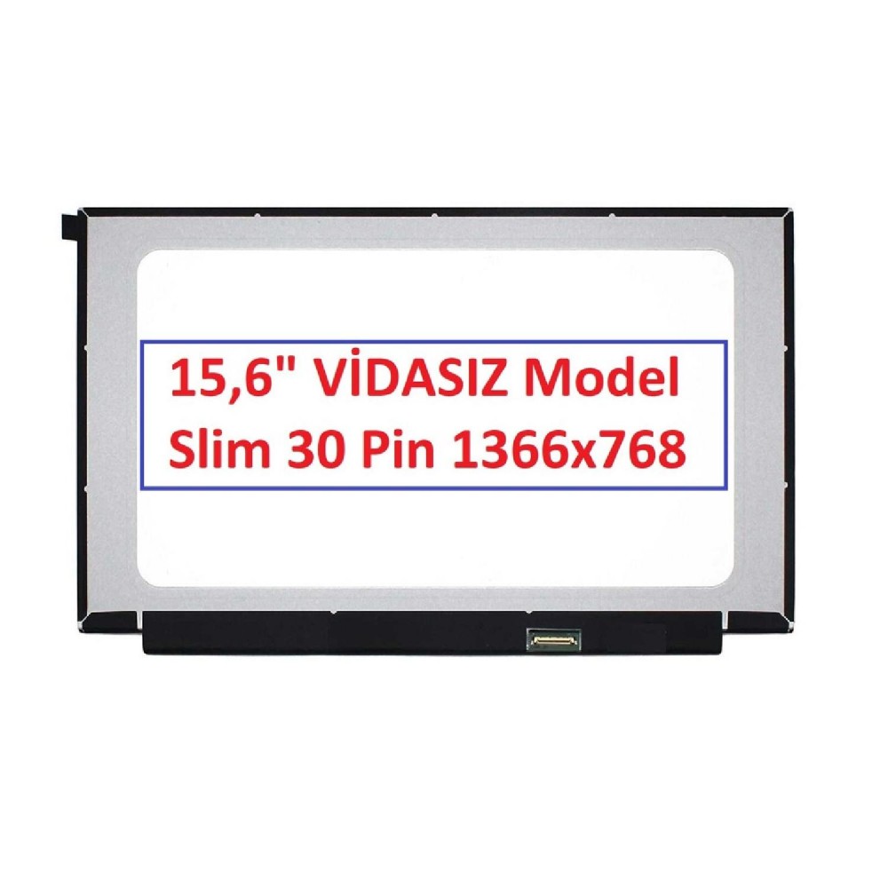 15.6 30Pin Slim Vidasız Dar Kasa Ekran